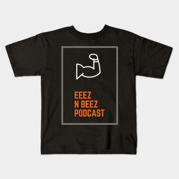 Eeez N Beez Flex Kids T-Shirt by Eeez N Beez Podcast Merch